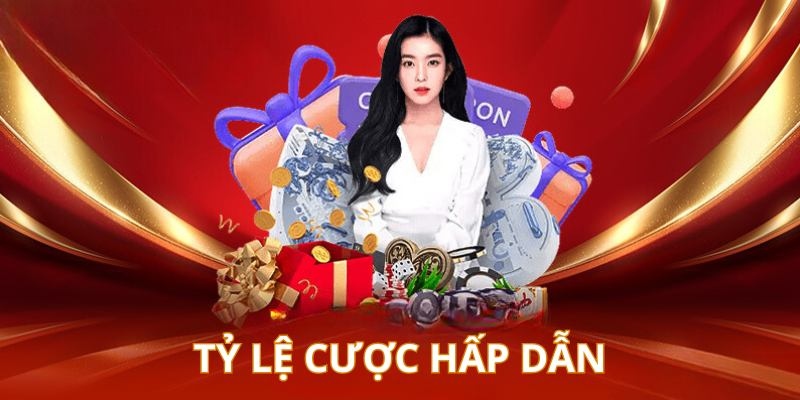 Tỷ lệ cược hấp dẫn