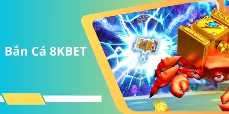 Khám phá khu vực bắn cá tại 8KBET