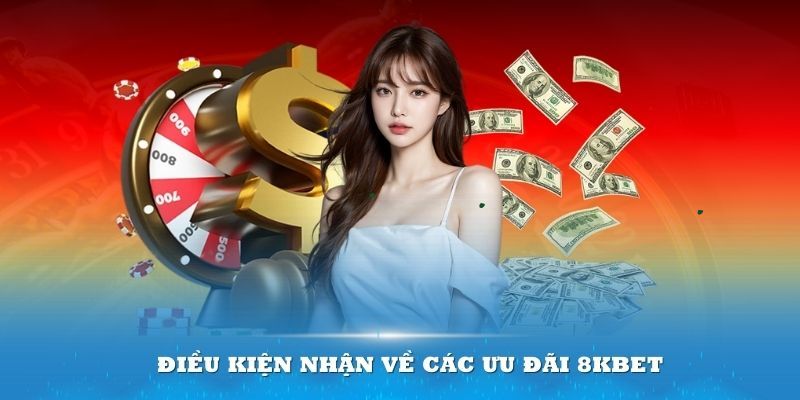 Quy định rõ ràng khi tham gia các ưu đãi tại nhà cái 8KBET